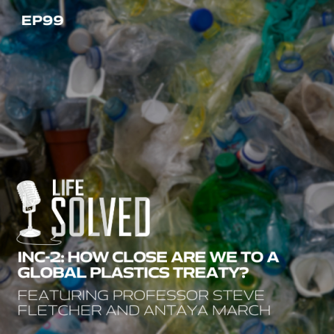 Life solved Logo with introduction title: How close are we to a global plastics treaty?